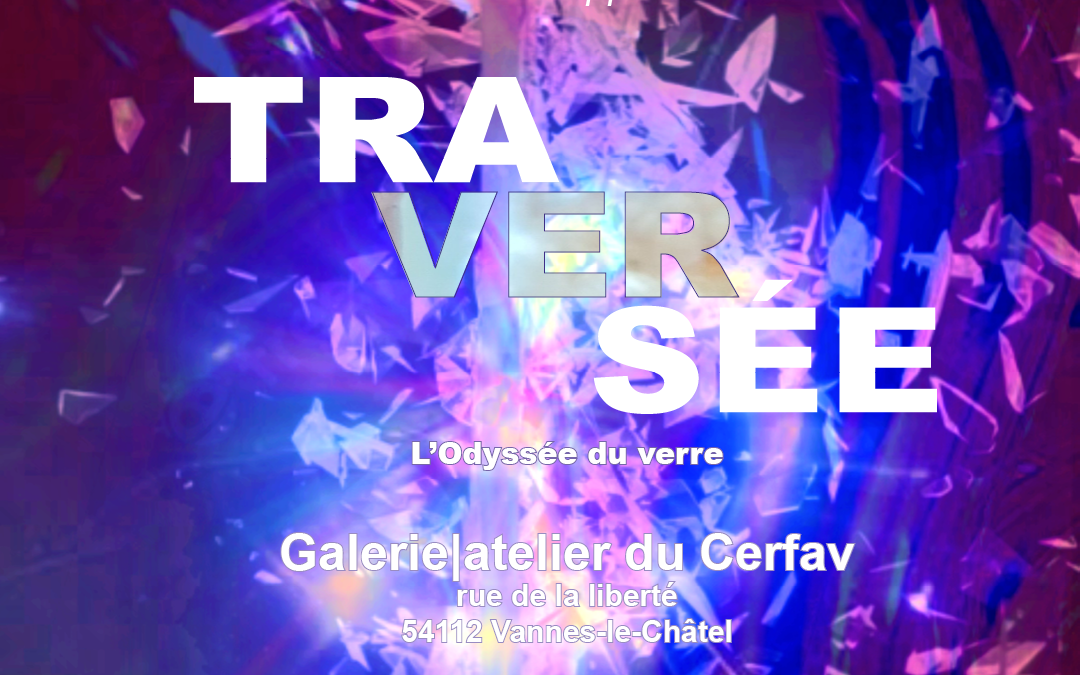 [Exposition] Traversée, l’Odyssée du verre